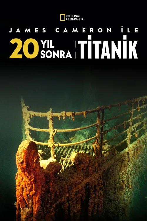 James Cameron ile 20 Yıl Sonra Titanik film posteri