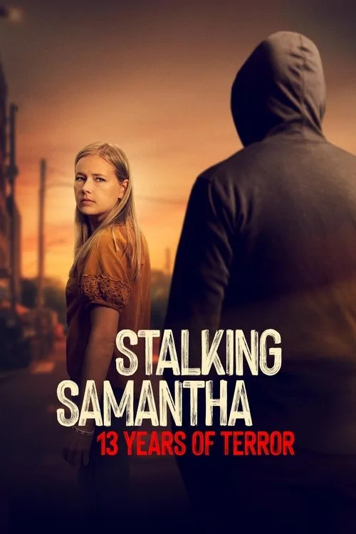 Stalking Samantha: 13 Years of Terror dizi posteri