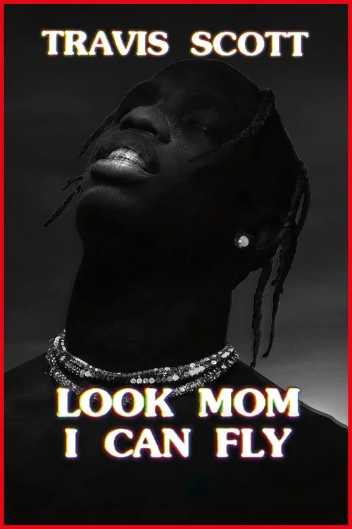 Travis Scott: Look Mom I Can Fly film posteri