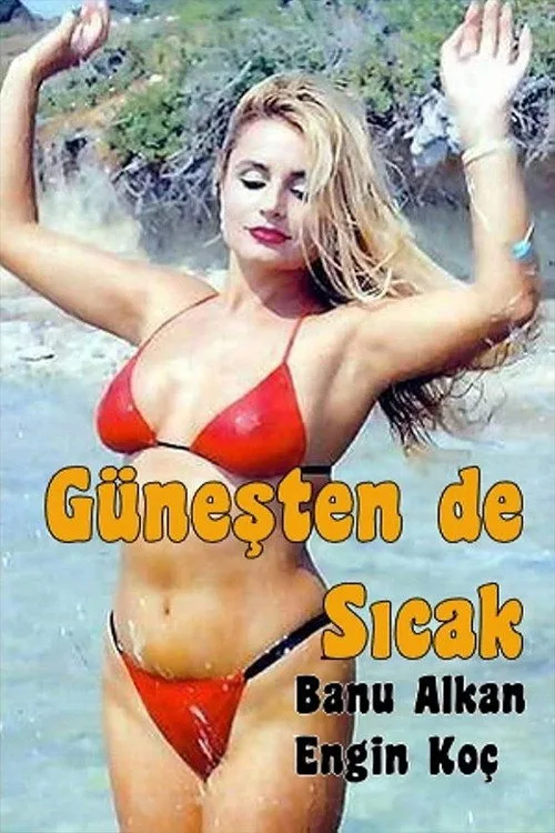 Güneşten De Sıcak film posteri