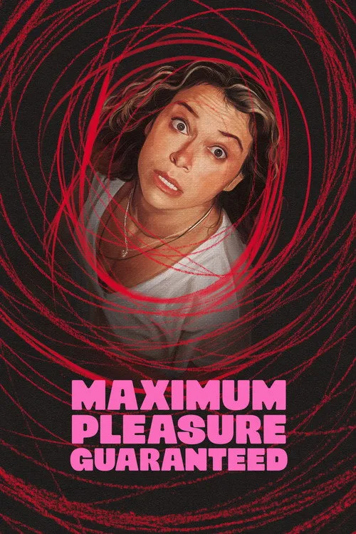 Maximum Pleasure Guaranteed dizi posteri
