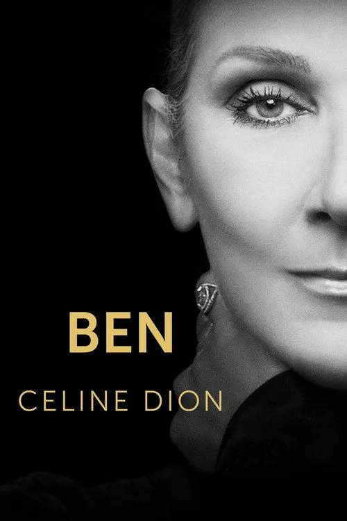Ben: Celine Dion film posteri