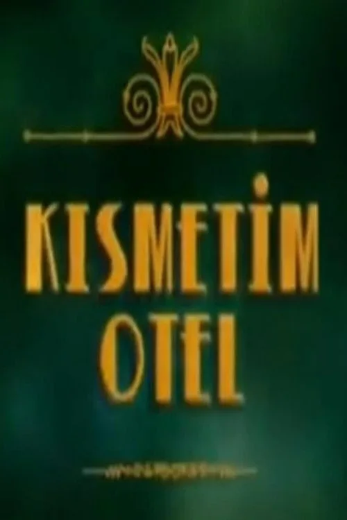 Kısmetim Otel dizi posteri
