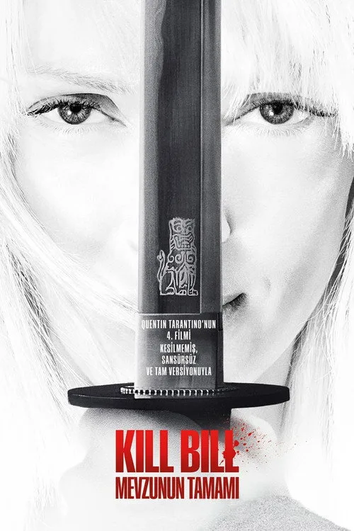 Kill Bill: Mevzunun Tamamı film posteri