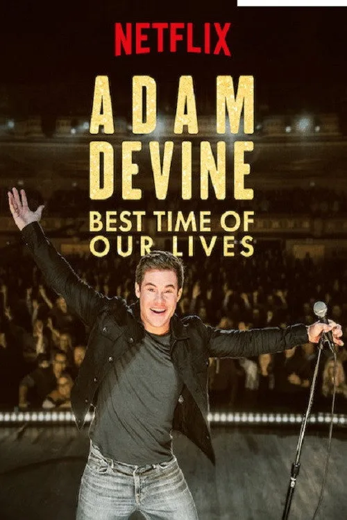 Adam Devine: Best Time of Our Lives film posteri