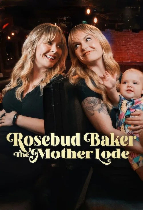 Rosebud Baker: The Mother Lode film posteri