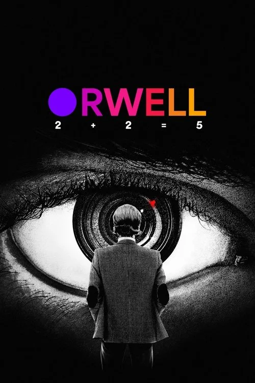 Orwell: 2+2=5 film posteri