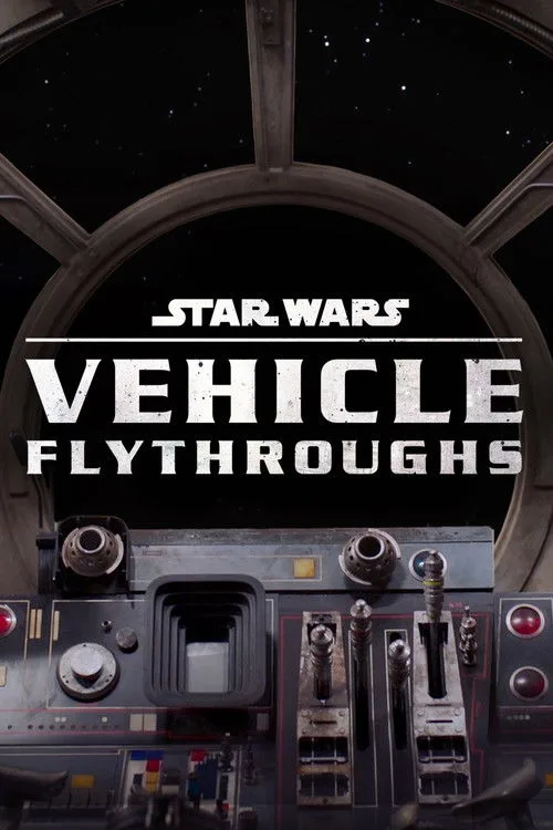 Star Wars Vehicle Flythroughs dizi posteri