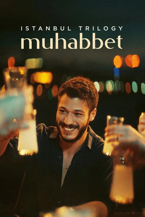 İstanbul Üçlemesi: Muhabbet film posteri