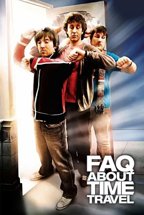 Zaman Yolculuğu Hakkında Sıkça Sorulan Sorular film posteri