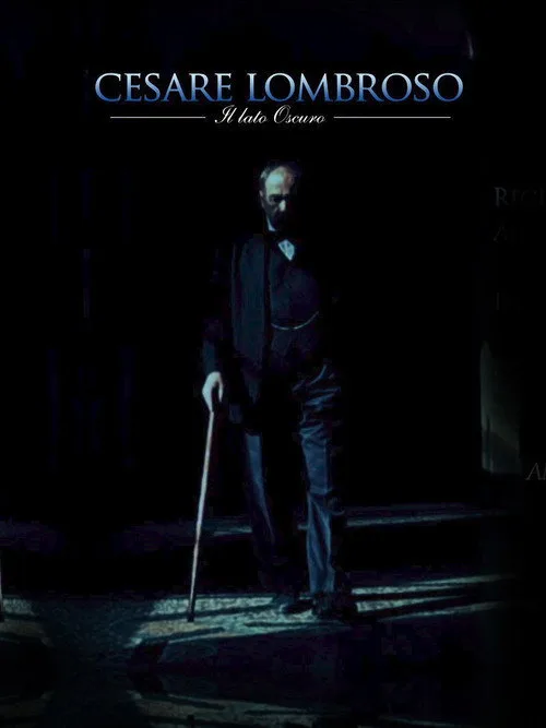 Cesare Lombroso. Il lato oscuro. film posteri