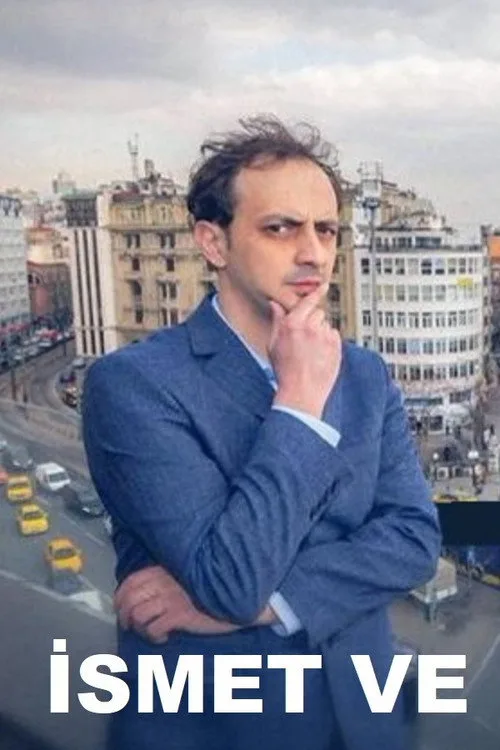 İsmet Ve dizi posteri