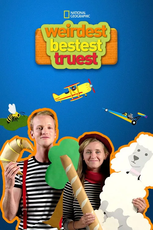 Weirdest, Bestest, Truest dizi posteri