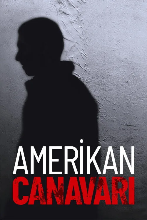 Amerikan Canavarı dizi posteri