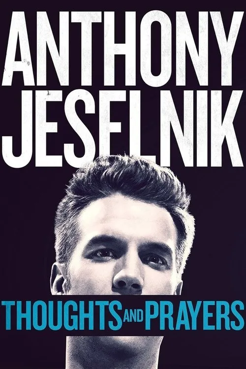 Anthony Jeselnik: Thoughts and Prayers film posteri