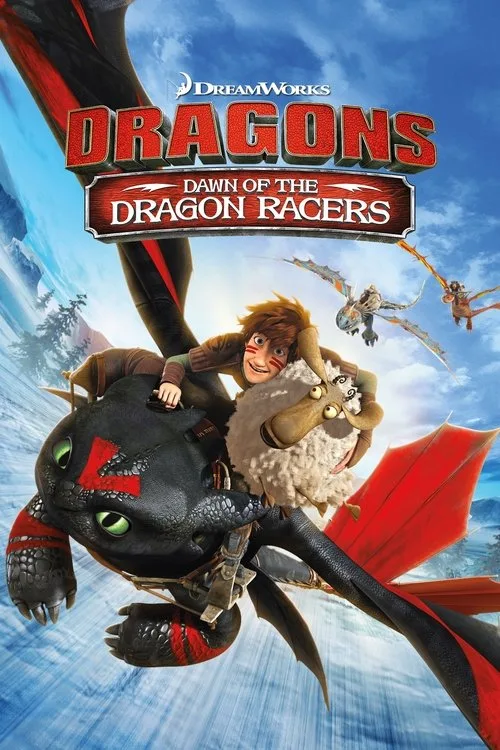 Dragons: Dawn of the Dragon Racers film posteri
