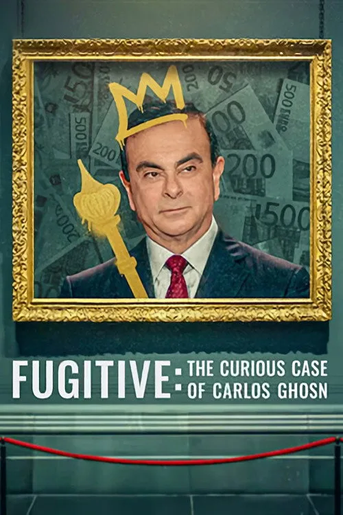 Fugitive: The Curious Case of Carlos Ghosn film posteri