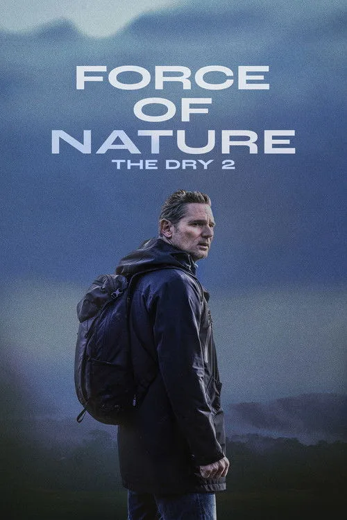 Force of Nature: The Dry 2 film posteri