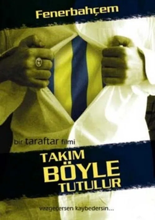 Takım Böyle Tutulur film posteri