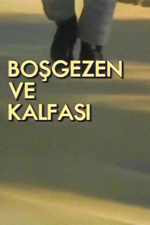 Boşgezen ve Kalfası dizi posteri
