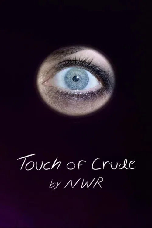 Touch of Crude film posteri