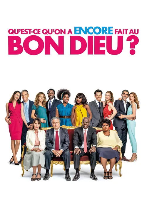 Qu'est-ce qu'on a encore fait au Bon Dieu ? film posteri