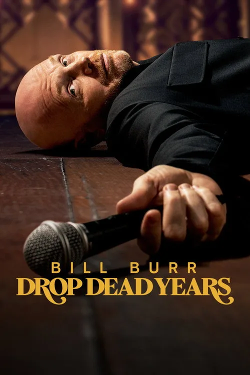 Bill Burr: Drop Dead Years film posteri