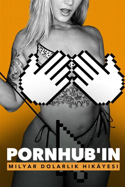Pornhub'ın Milyar Dolarlık Hikâyesi film posteri