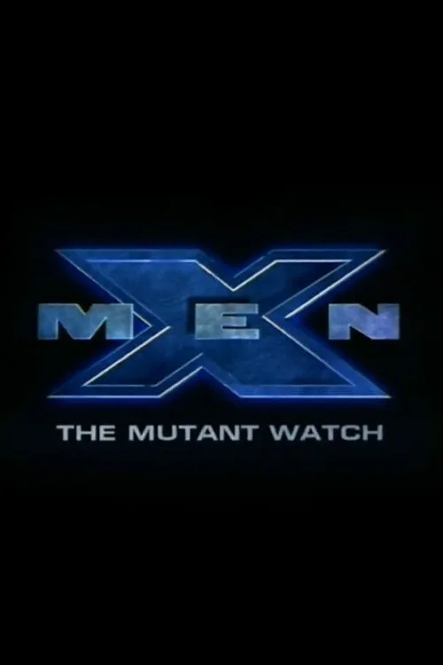 X-Men: The Mutant Watch film posteri