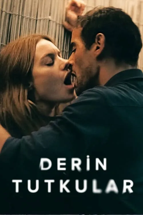 Derin Tutkular film posteri