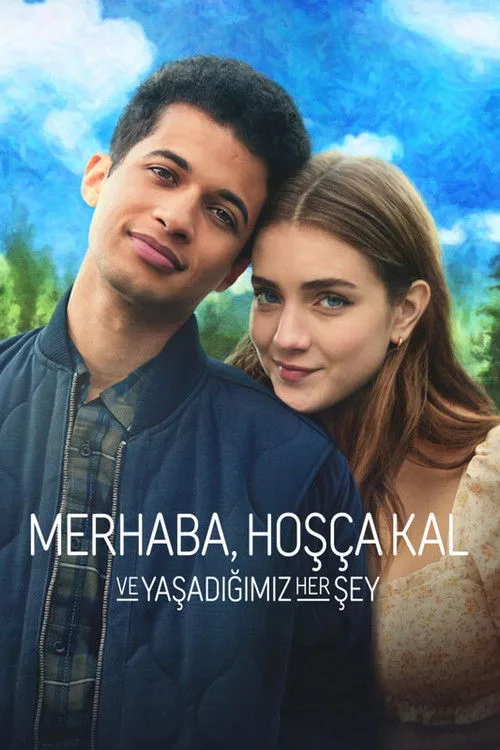 Merhaba, Hoşça Kal ve Yaşadığımız Her Şey film posteri