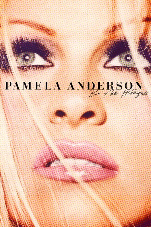 Pamela Anderson: Bir Aşk Hikâyesi film posteri