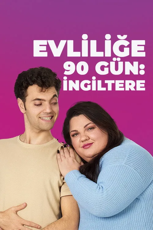 Evliliğe 90 Gün: İngiltere dizi posteri