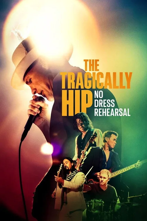 The Tragically Hip: No Dress Rehearsal dizi posteri
