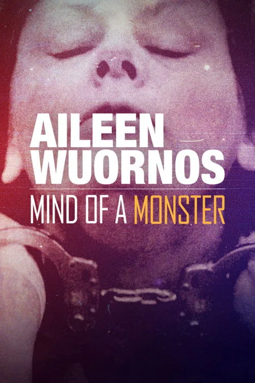 Aileen Wuornos : Mind of a Monster film posteri