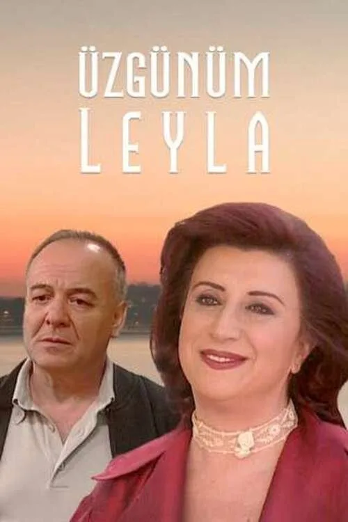 Üzgünüm Leyla dizi posteri