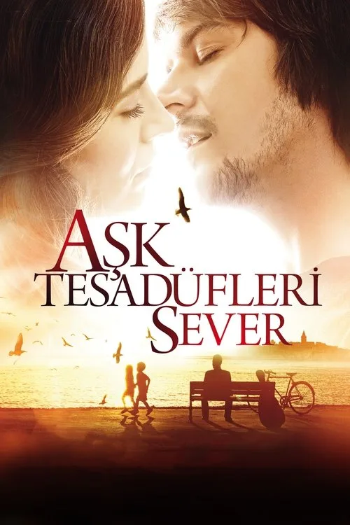 Aşk Tesadüfleri Sever film posteri