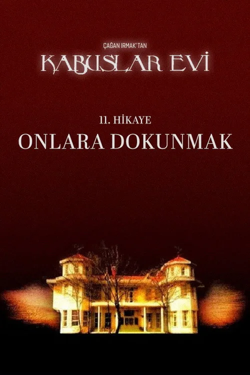 Kabuslar Evi: Onlara Dokunmak film posteri