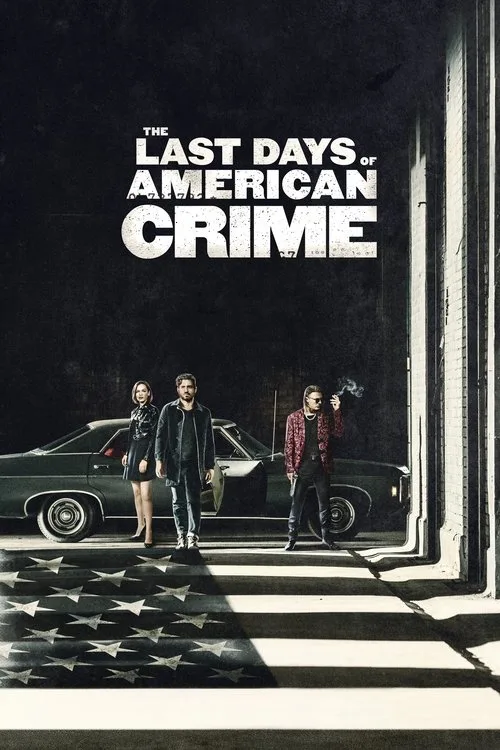 The Last Days of American Crime film posteri