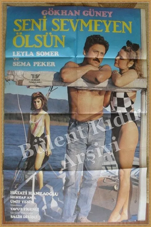 Seni Sevmeyen Ölsün film posteri