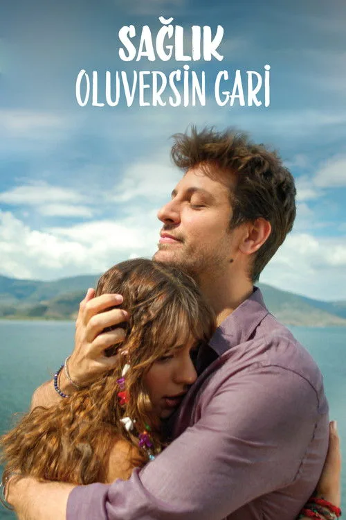 Sağlık Oluversin Gari film posteri